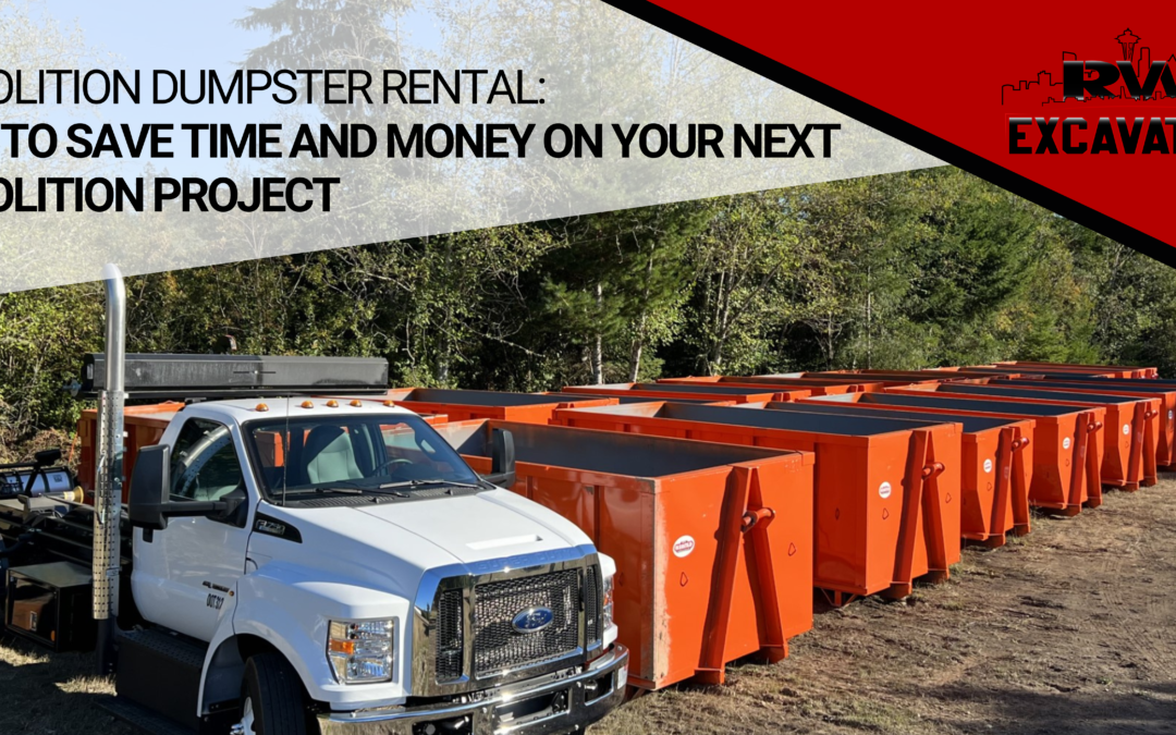 Demolition Dumpster Rental: How to Save Time and Money on Your Next Demolition Project