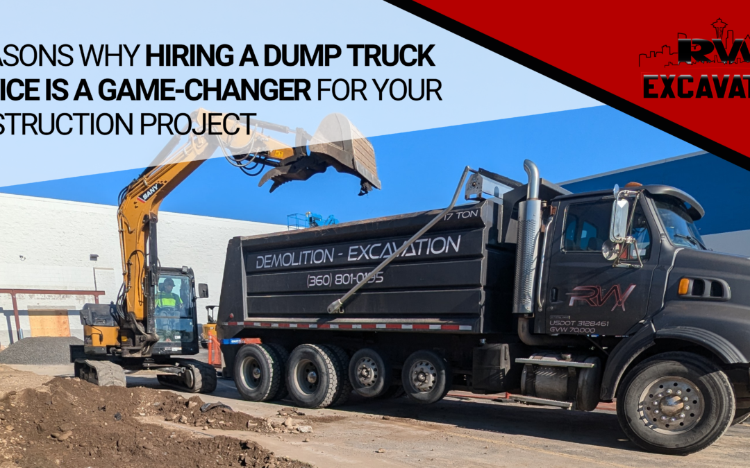 5 Reasons Why Hiring a Dump Truck Service is a Game-Changer for Your Construction Project